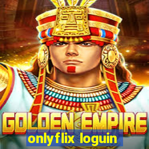 onlyflix loguin